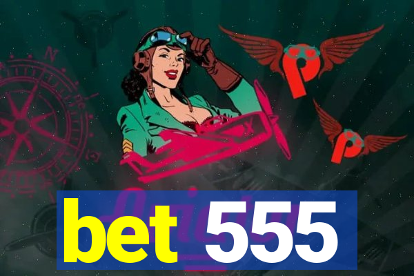 bet 555